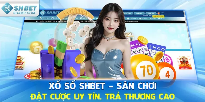 gioi-thieu-sanh-xo-so-shbet17-san-choi-hap-dan-cho-tan-thu