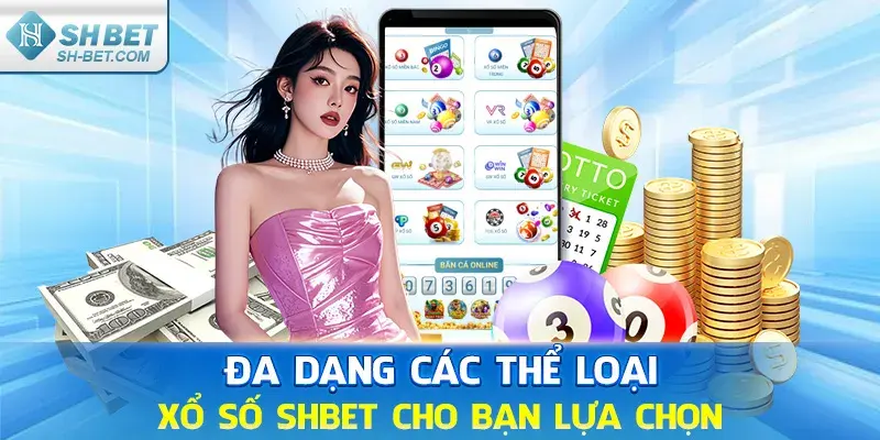 kham-pha-top-san-pham-xo-so-shbet17-choi-la-thang